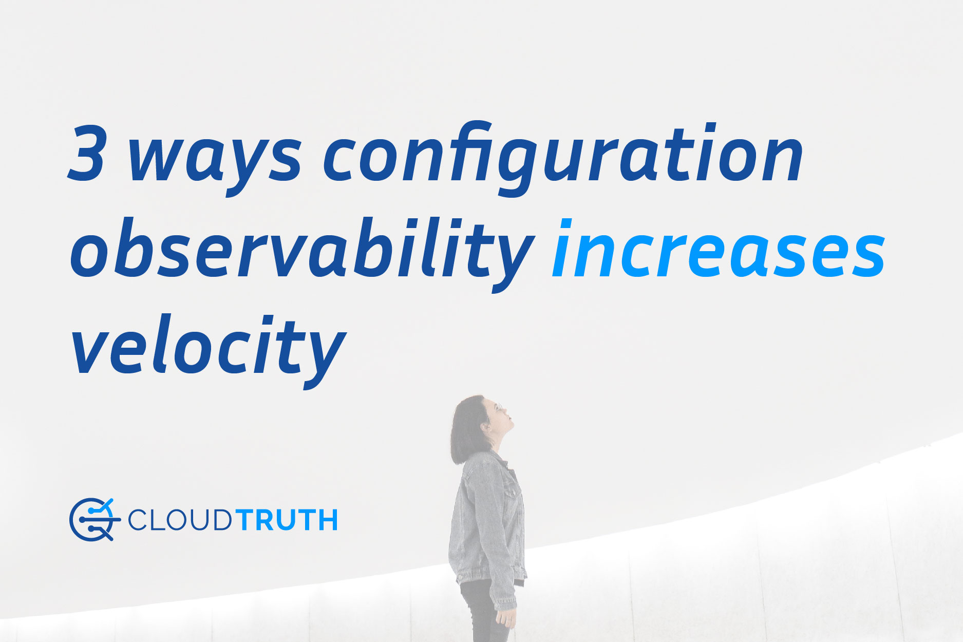 3 Ways to Improve Cloud Infrastructure Visibility